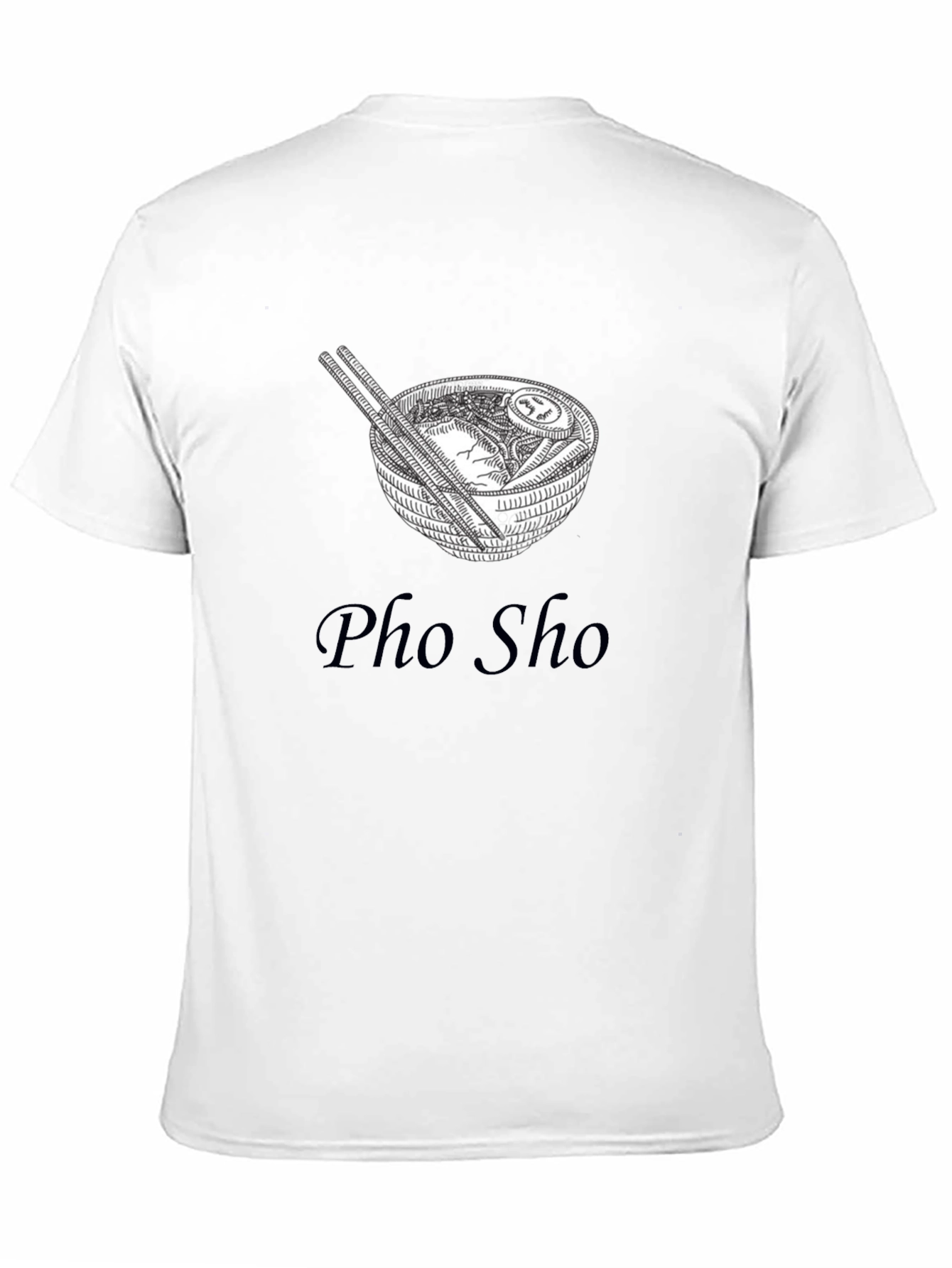 Pho Sho T-Shirt - Trendy Ramen Design
