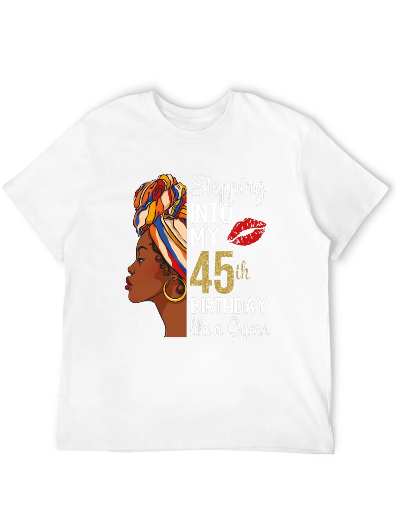 Stepping Into My 45th Birthday Queen T-Shirt