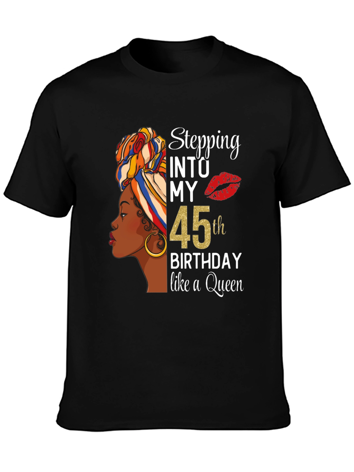 Stepping Into My 45th Birthday Queen T-Shirt
