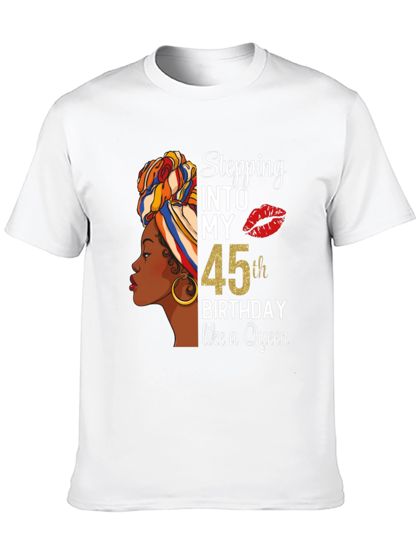 Stepping Into My 45th Birthday Queen T-Shirt