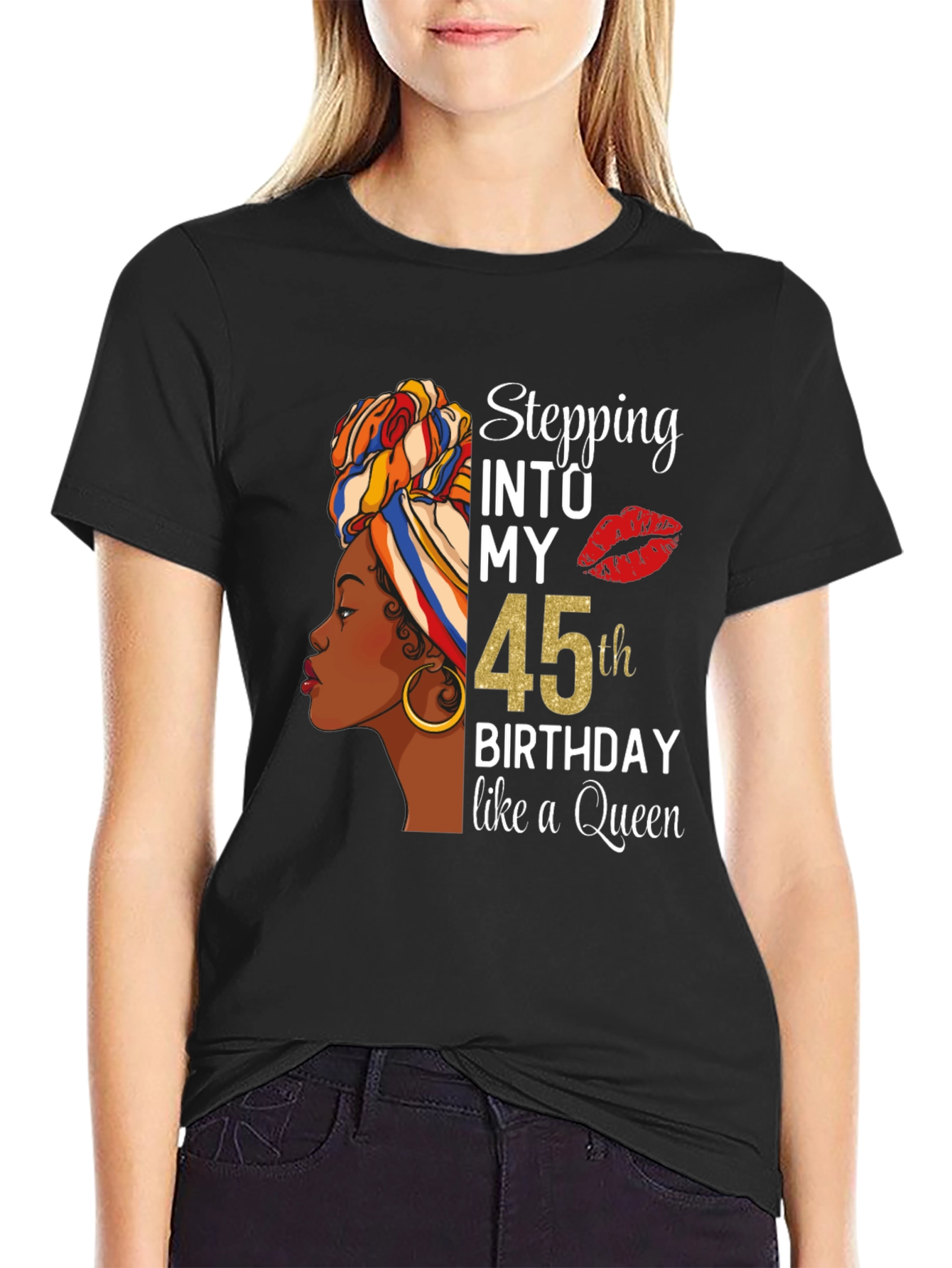 Stepping Into My 45th Birthday Queen T-Shirt