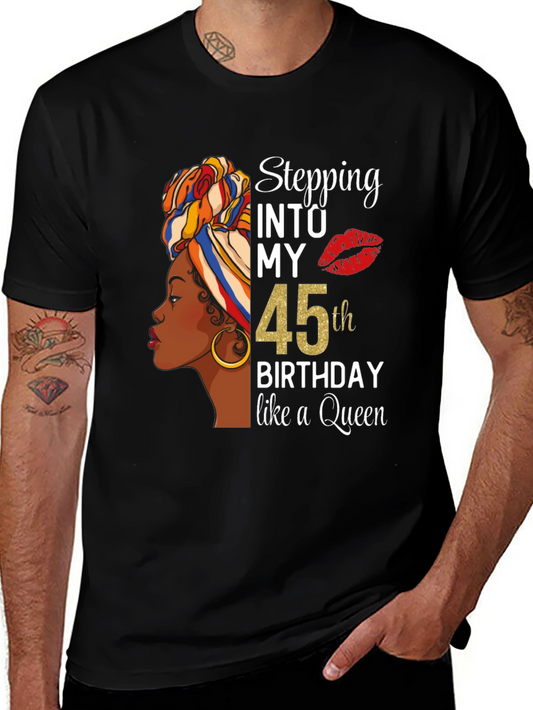 Stepping Into My 45th Birthday Queen T-Shirt