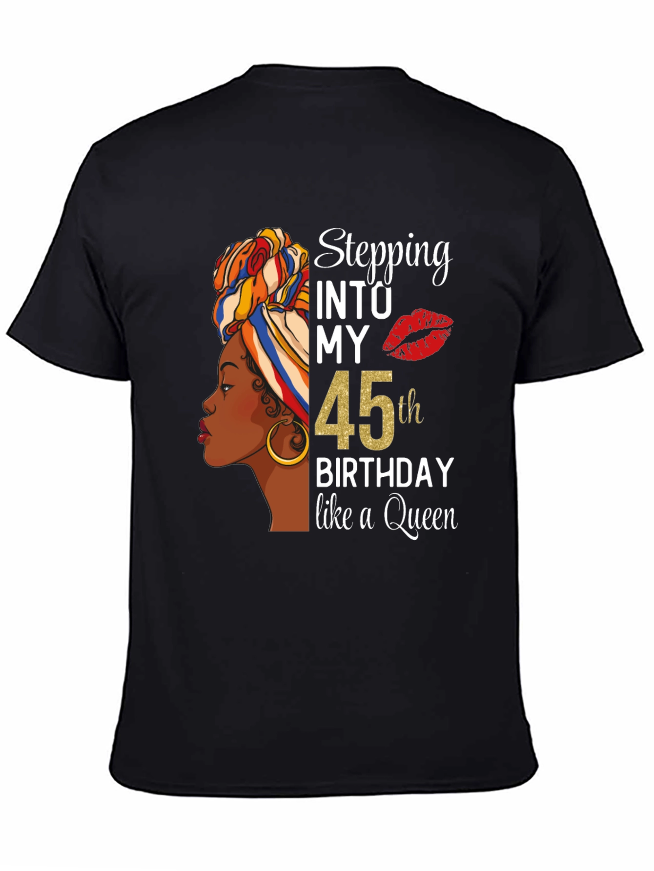 Stepping Into My 45th Birthday Queen T-Shirt