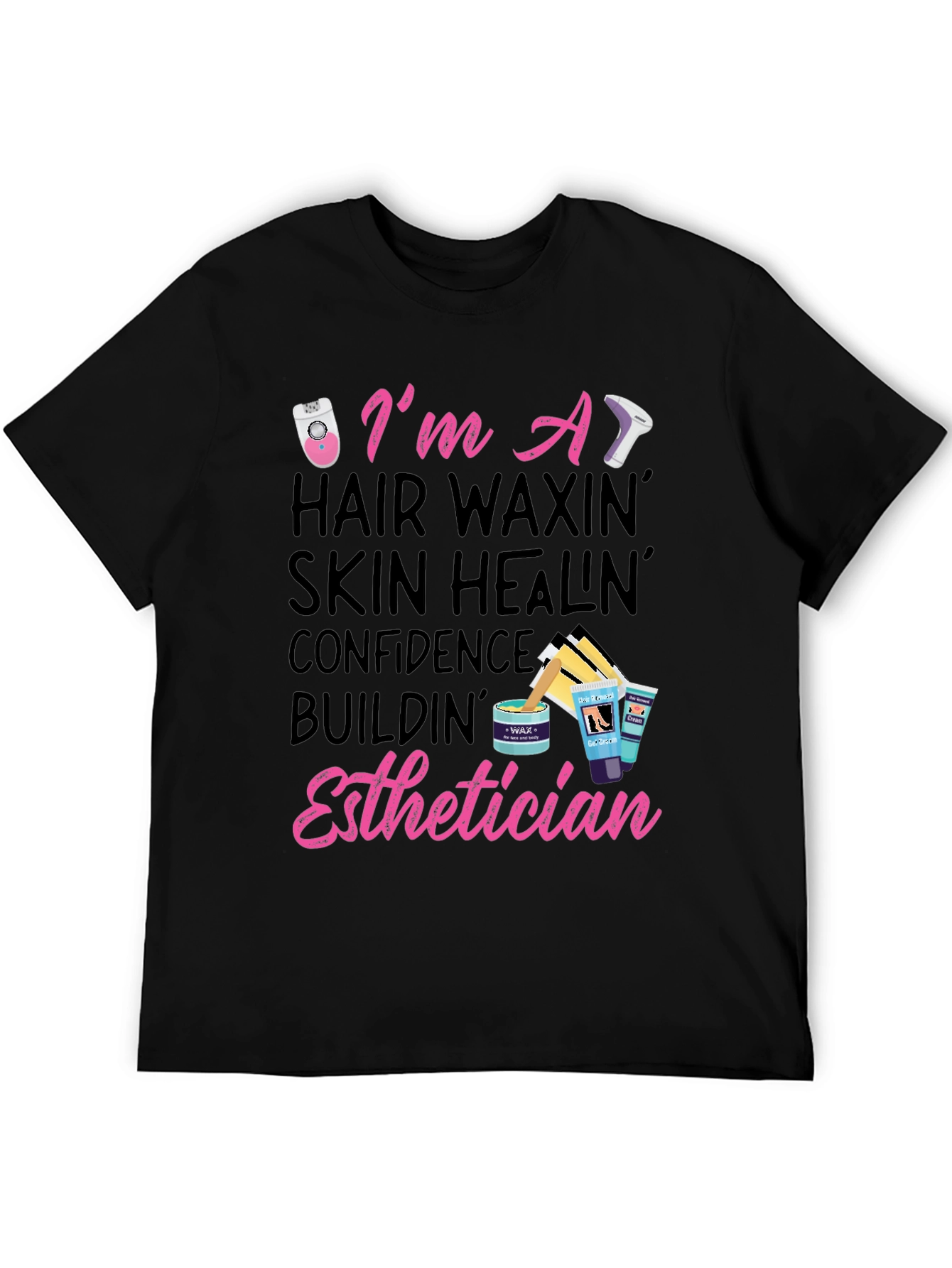 Esthetician T-Shirt: Hair Waxing Skin Healing
