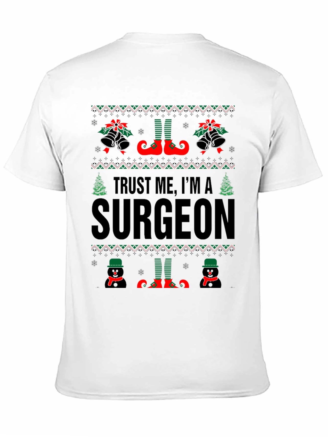 Trust Me Im A Surgeon Christmas Sweater T-Shirt