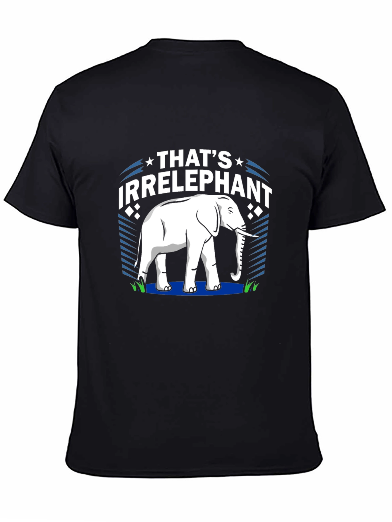 Thats Irrelephant Graphic T-Shirt