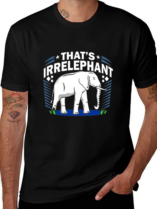 Thats Irrelephant Graphic T-Shirt