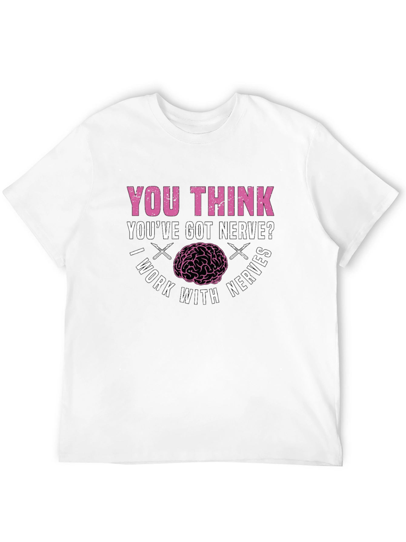 Nerve Humor T-Shirt - Brain Surgeon Tee