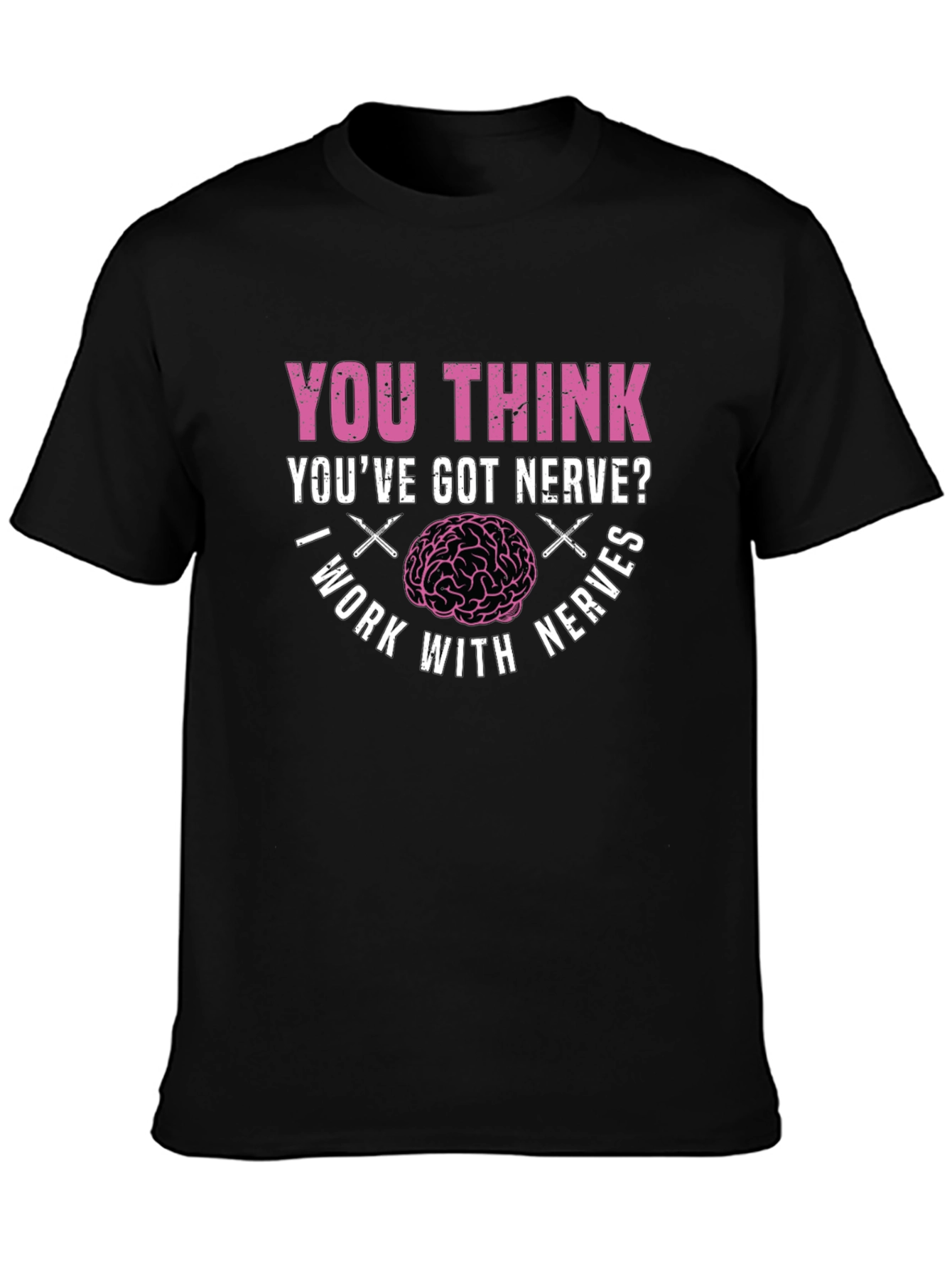 Nerve Humor T-Shirt - Brain Surgeon Tee