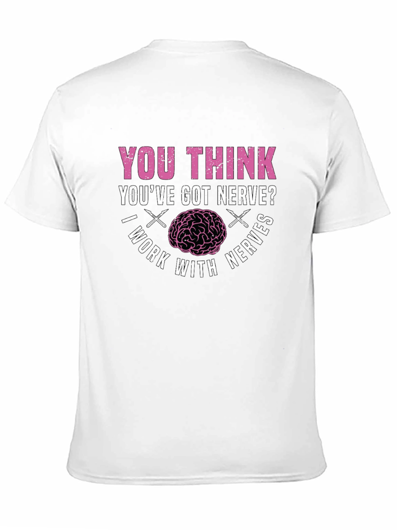 Nerve Humor T-Shirt - Brain Surgeon Tee