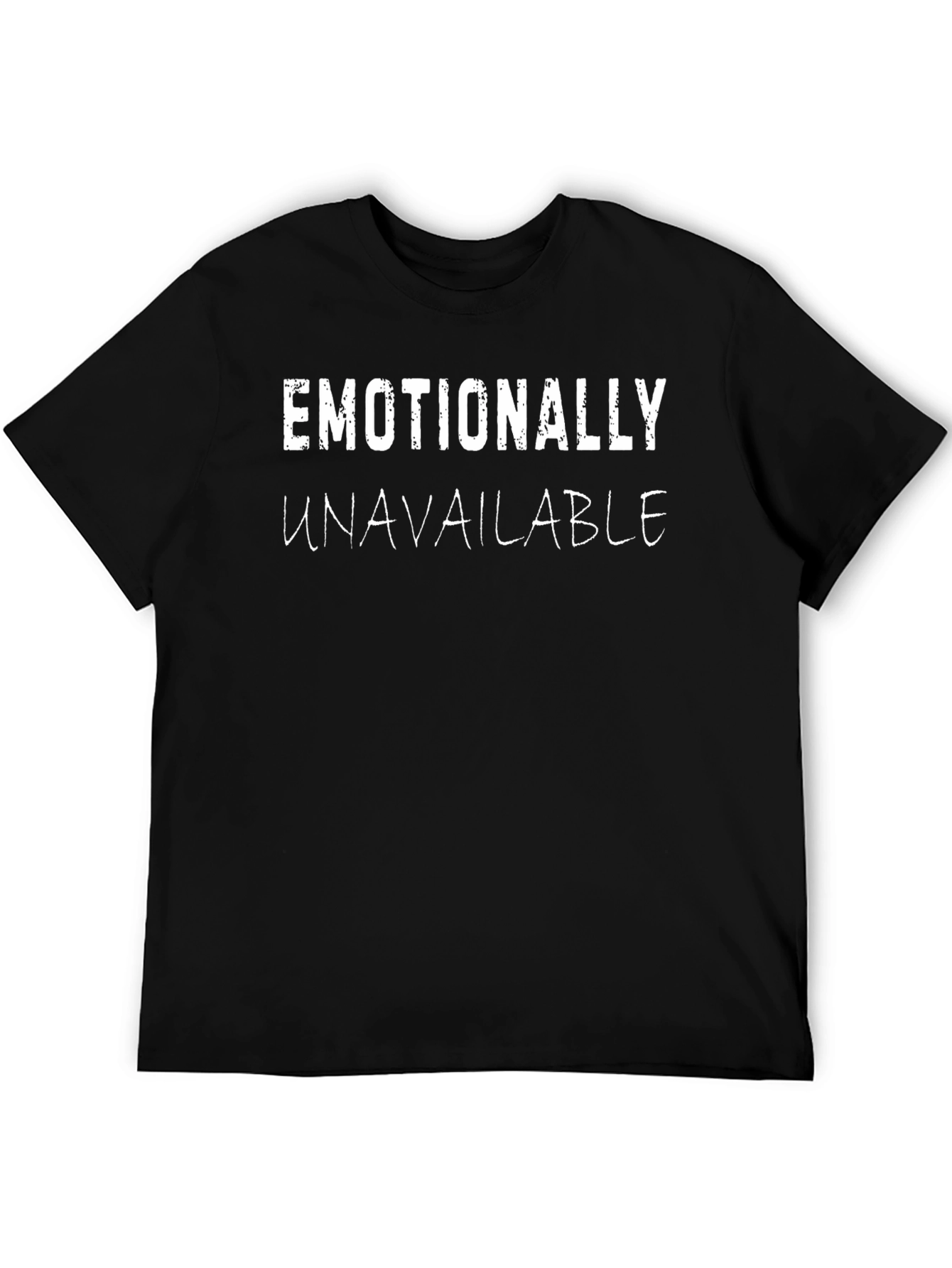 Emotionally Unavailable Graphic T-Shirt