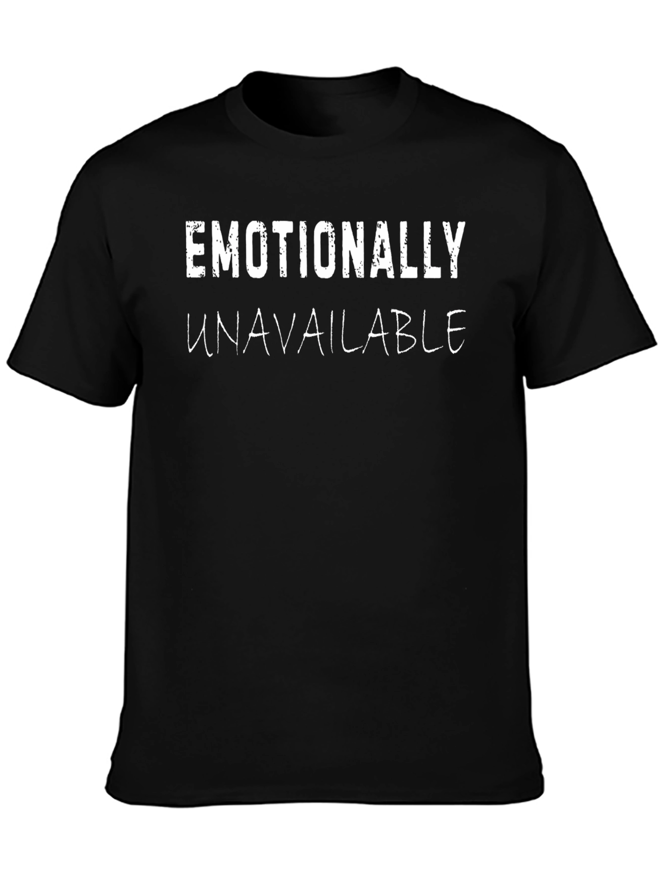 Emotionally Unavailable Graphic T-Shirt