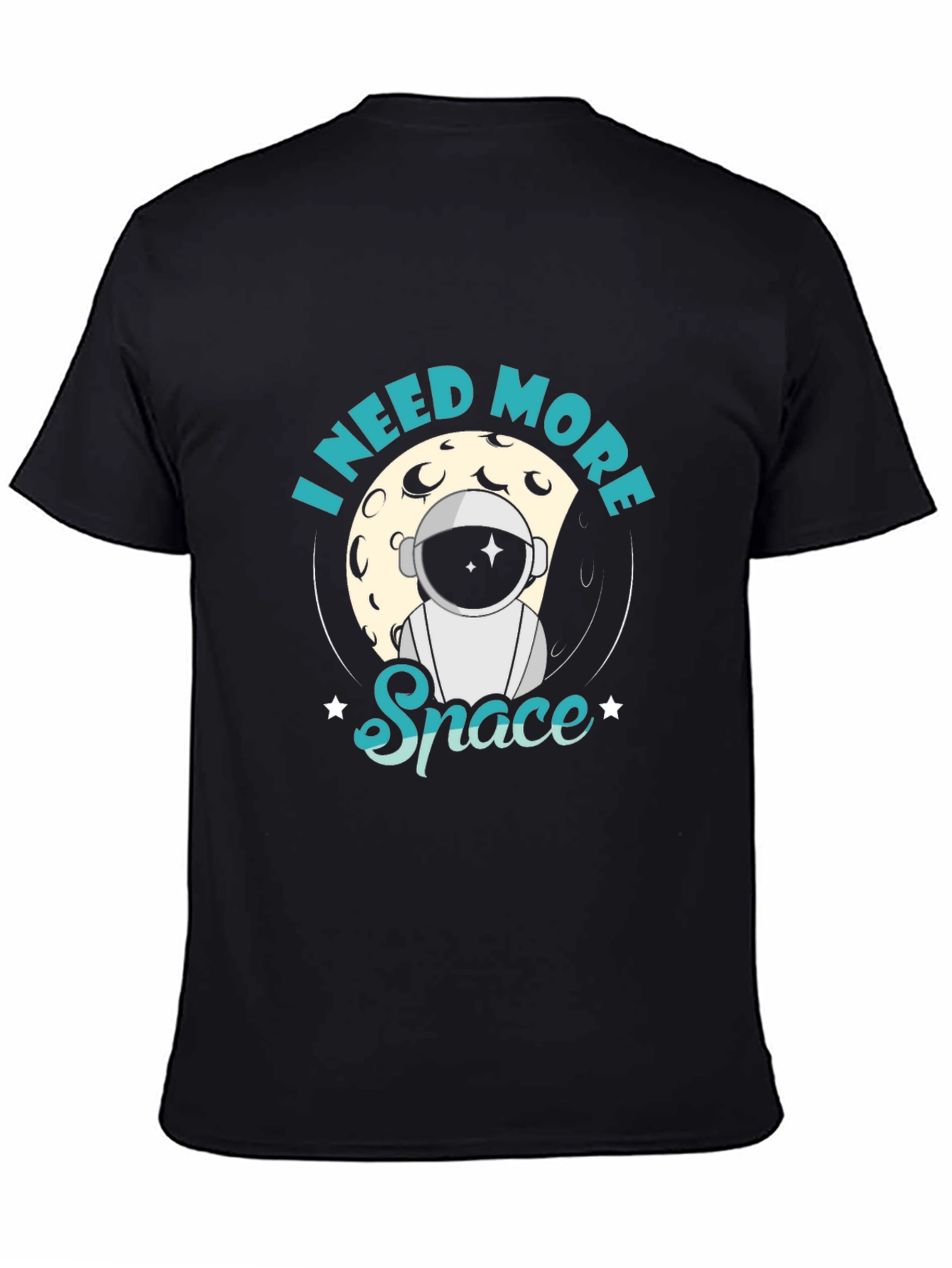 I Need More Space T-Shirt - Astronaut Design