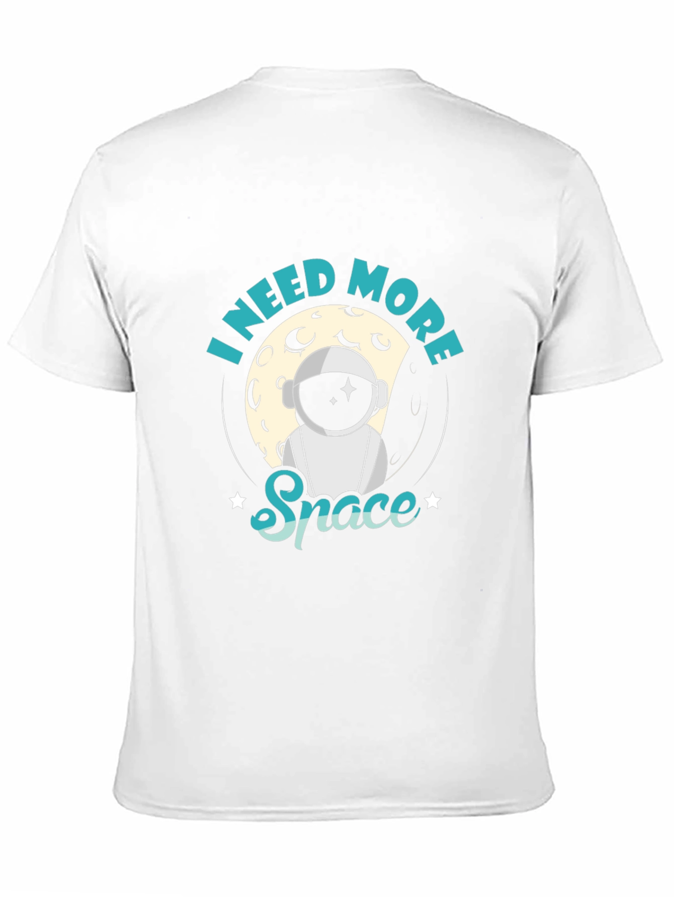 I Need More Space T-Shirt - Astronaut Design
