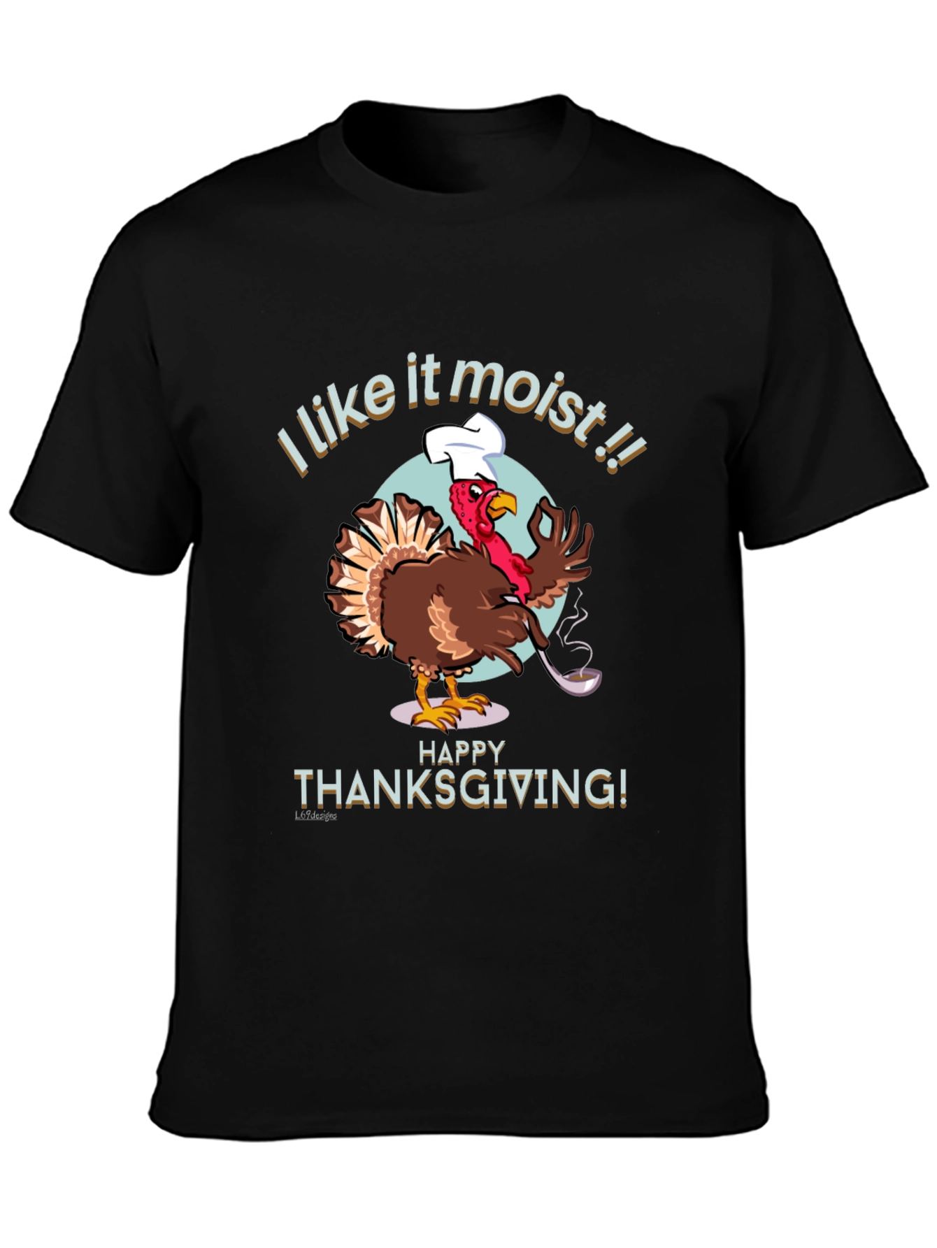 Funny Thanksgiving Turkey Moist Graphic Tee