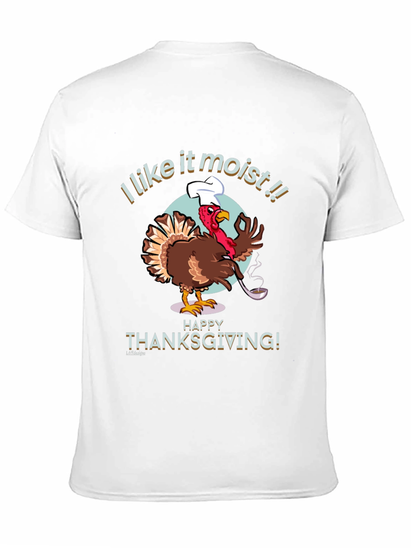 Funny Thanksgiving Turkey Moist Graphic Tee