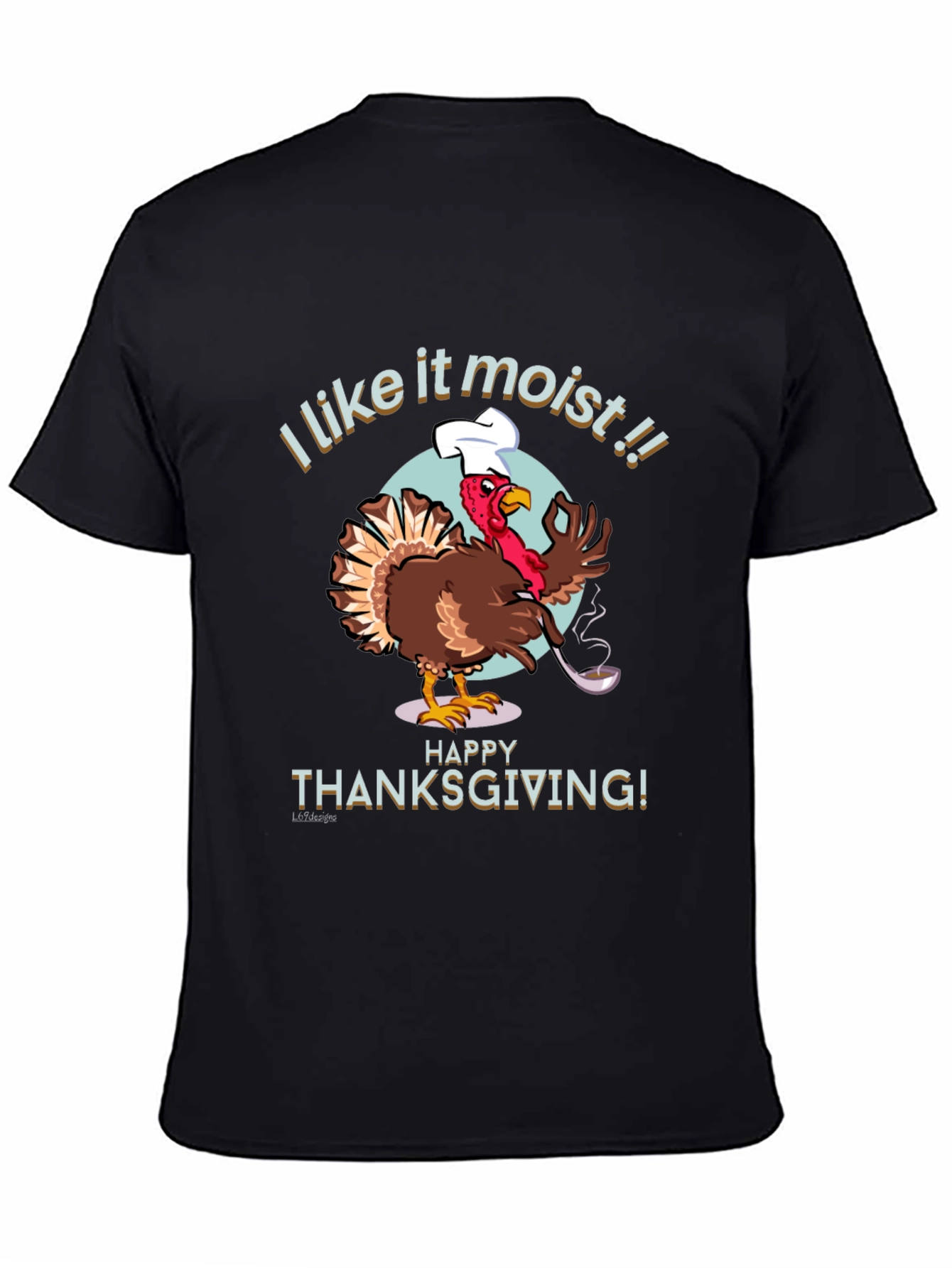 Funny Thanksgiving Turkey Moist Graphic Tee