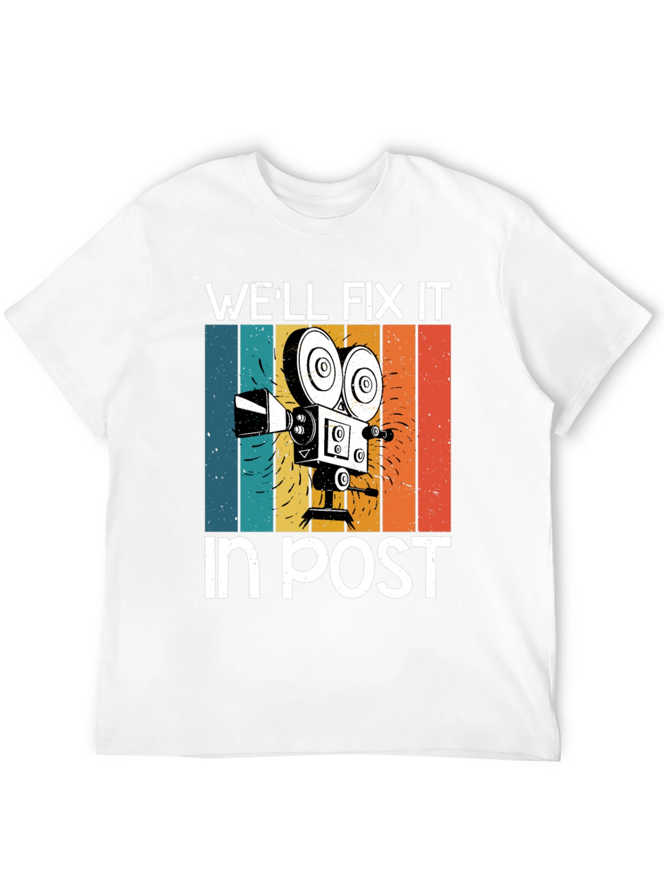 Well Fix It in Post T-Shirt - Filmmaker Gear
