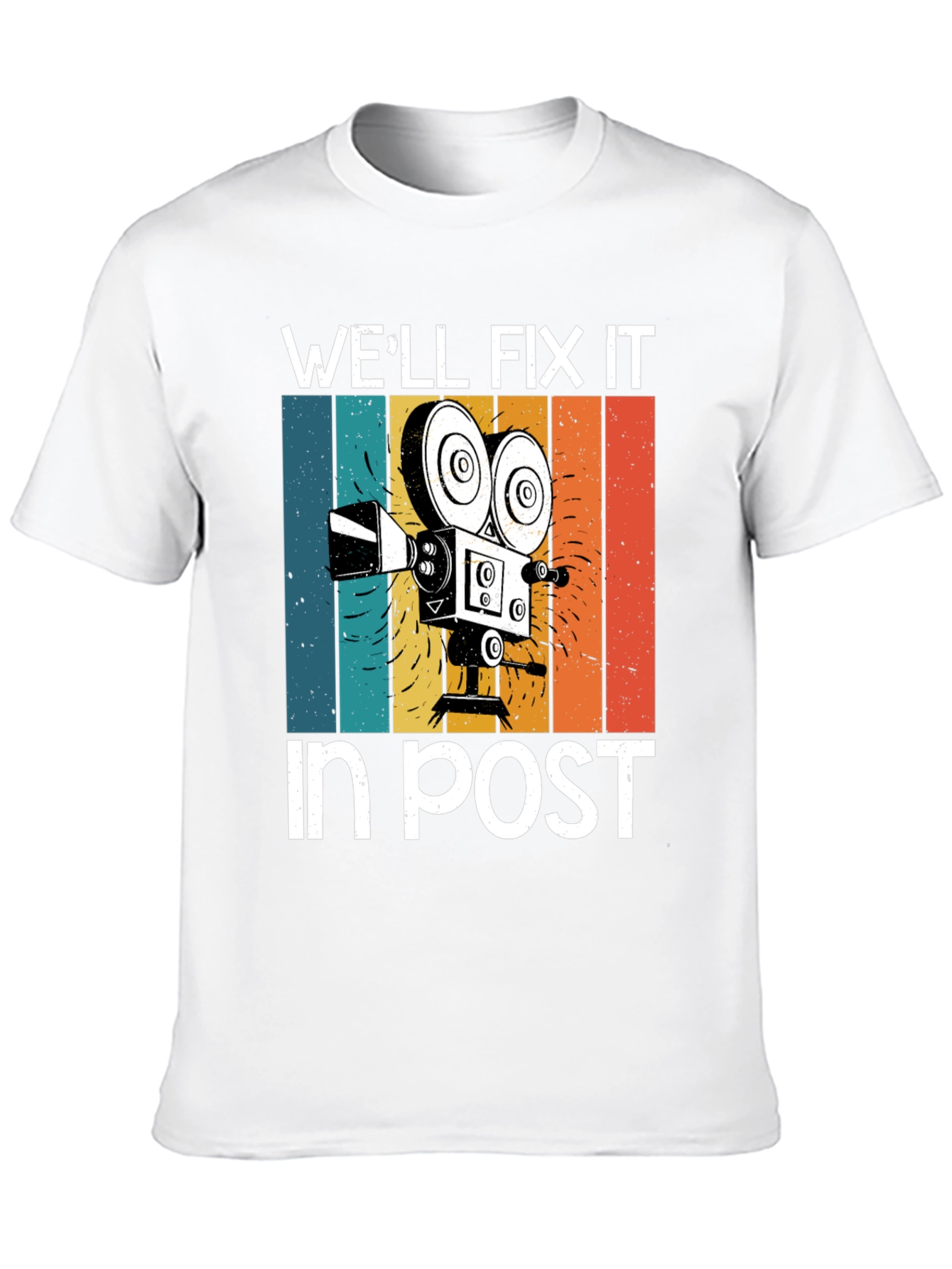 Well Fix It in Post T-Shirt - Filmmaker Gear