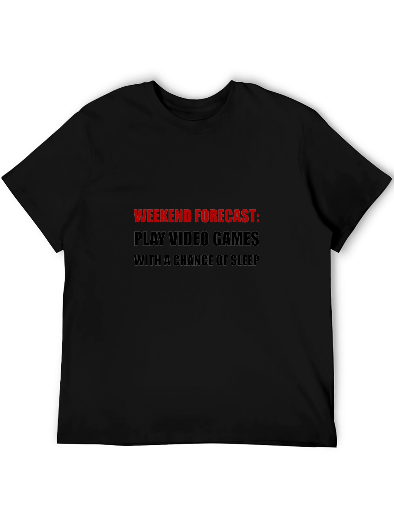 Gamers Weekend Forecast T-Shirt