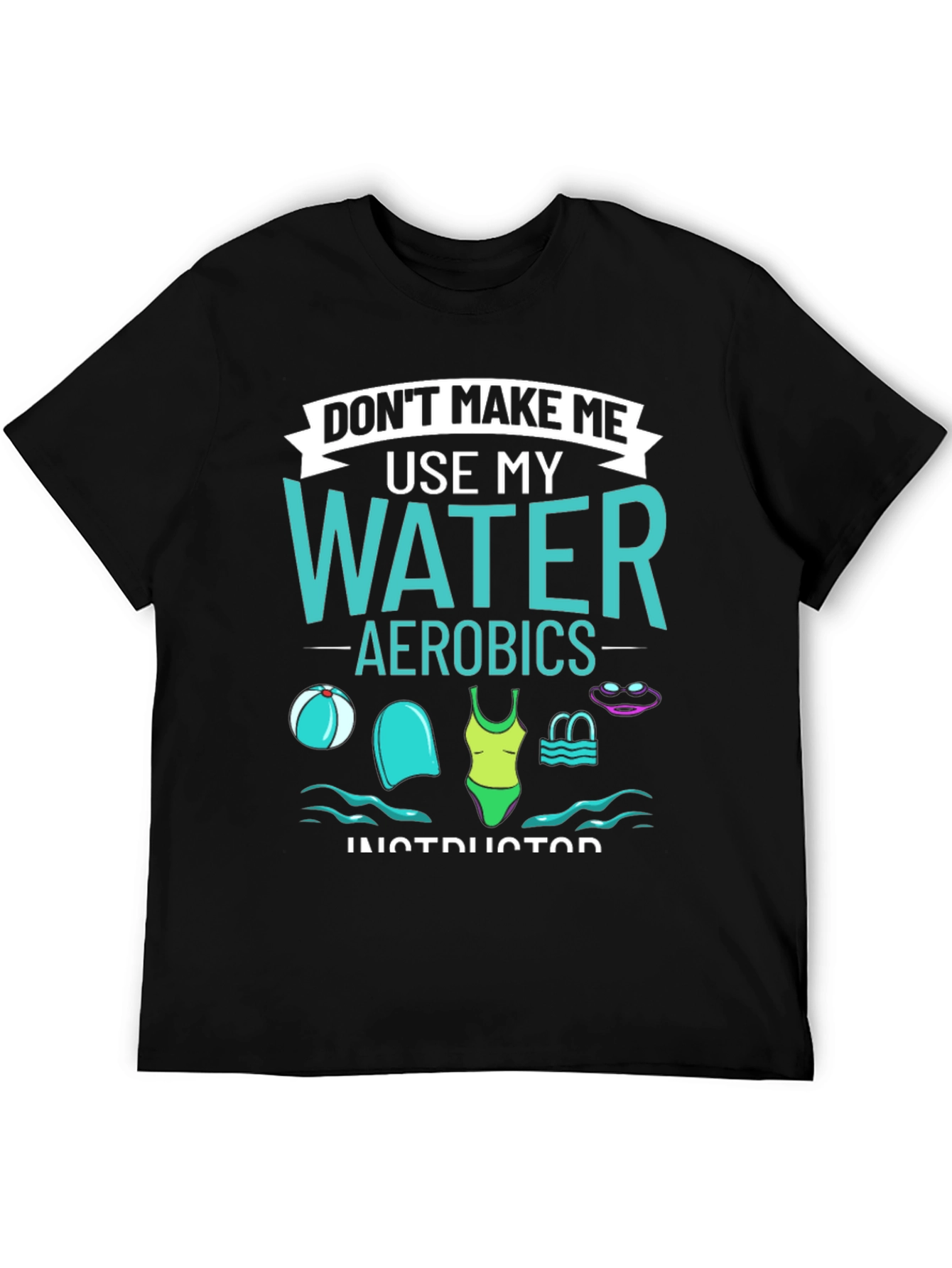 Water Aerobics Instructor T-Shirt