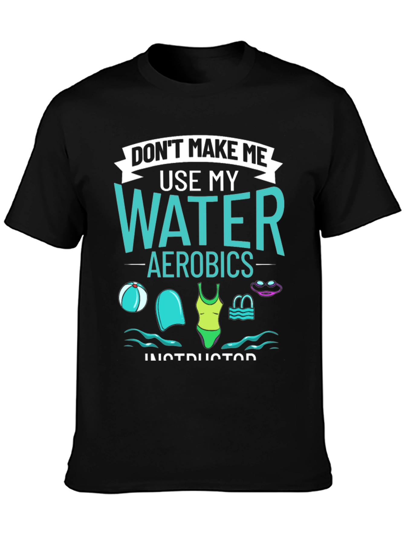 Water Aerobics Instructor T-Shirt