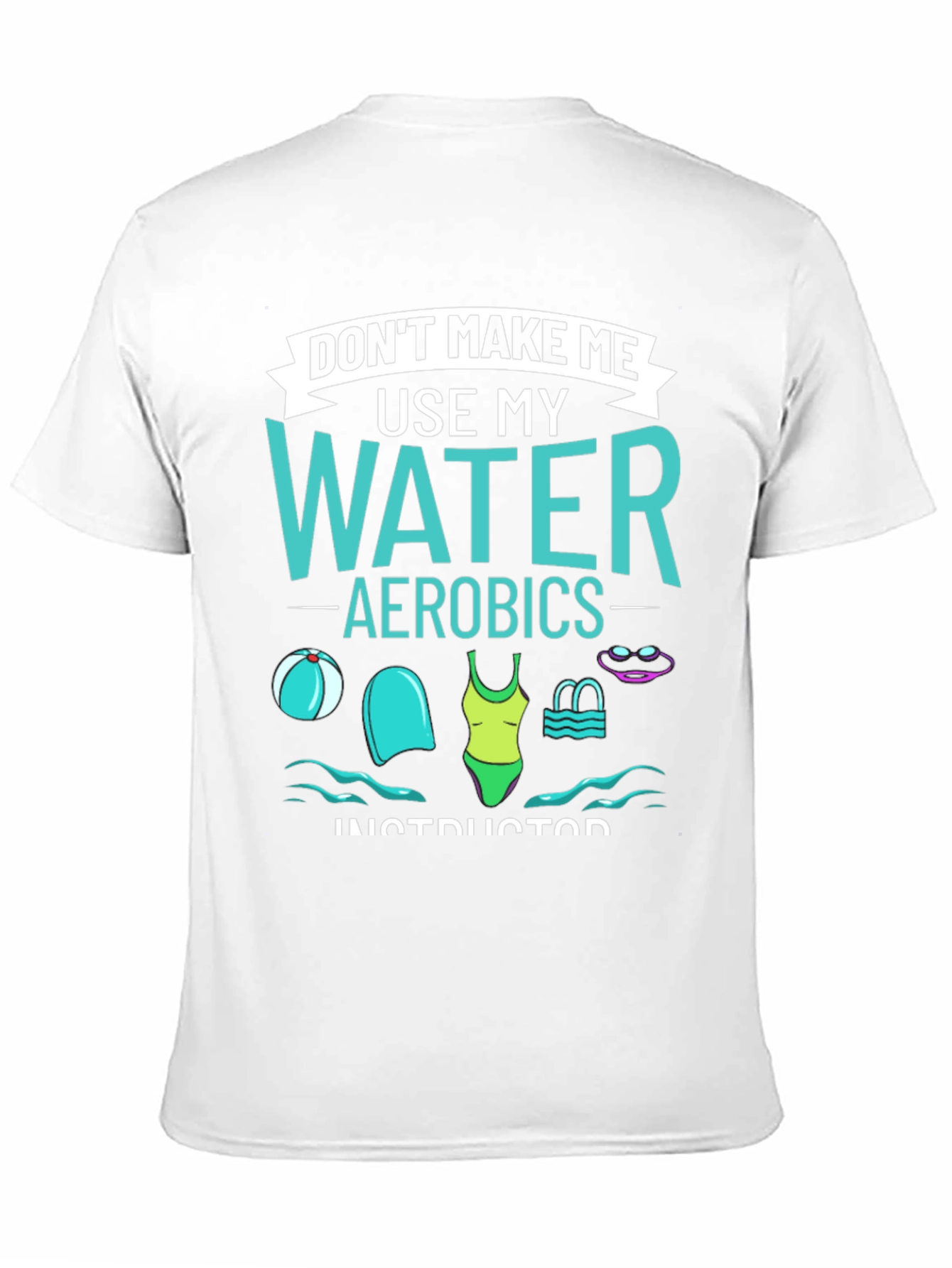 Water Aerobics Instructor T-Shirt