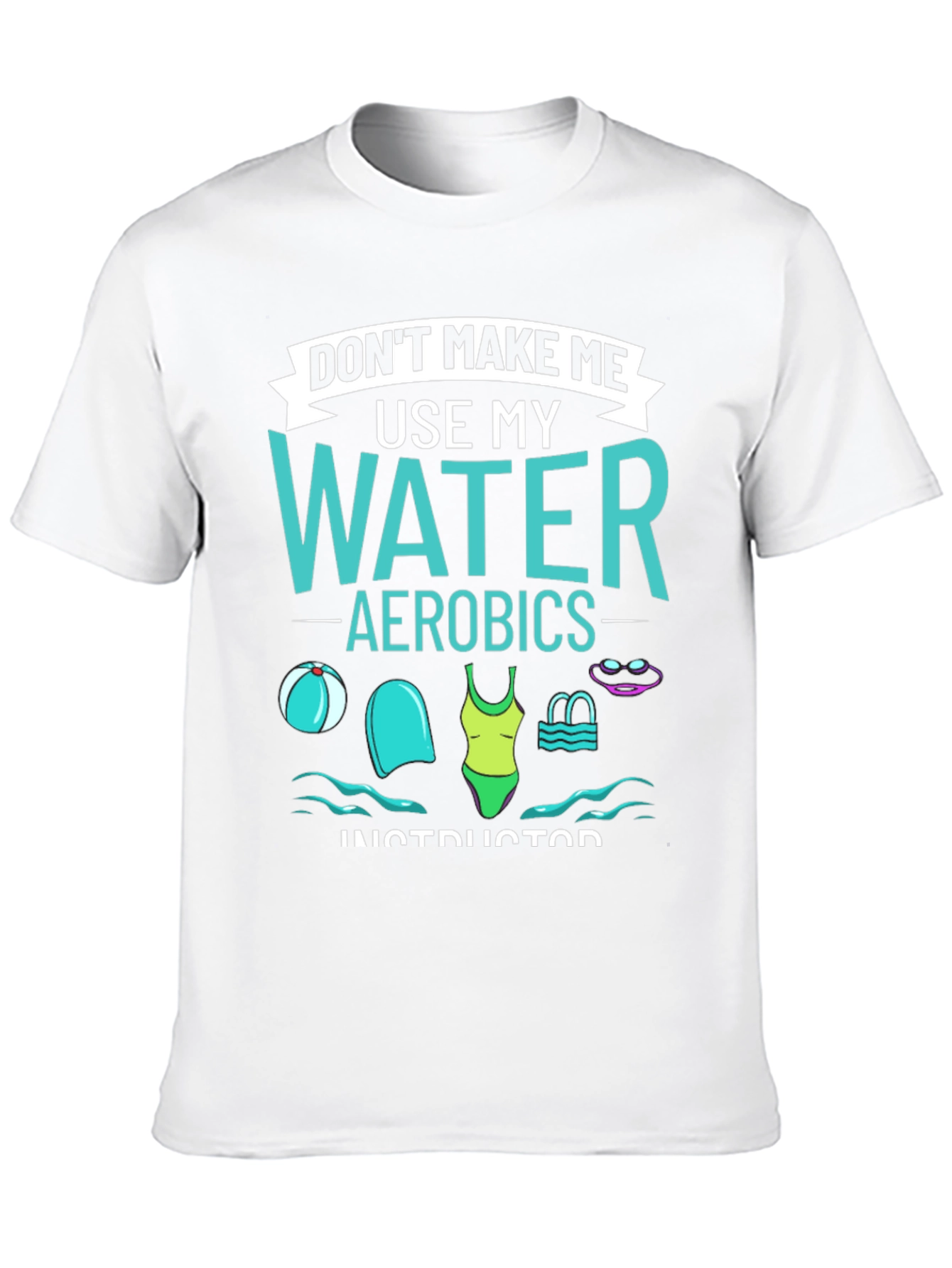 Water Aerobics Instructor T-Shirt