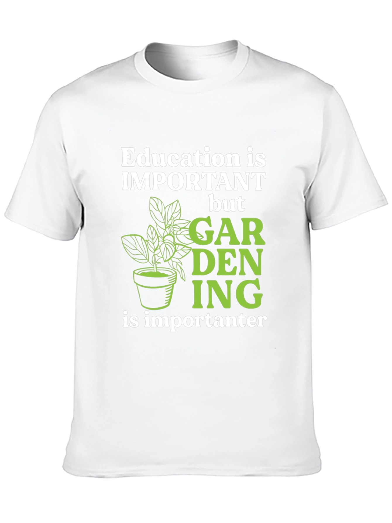 Gardening is Importanter T-Shirt