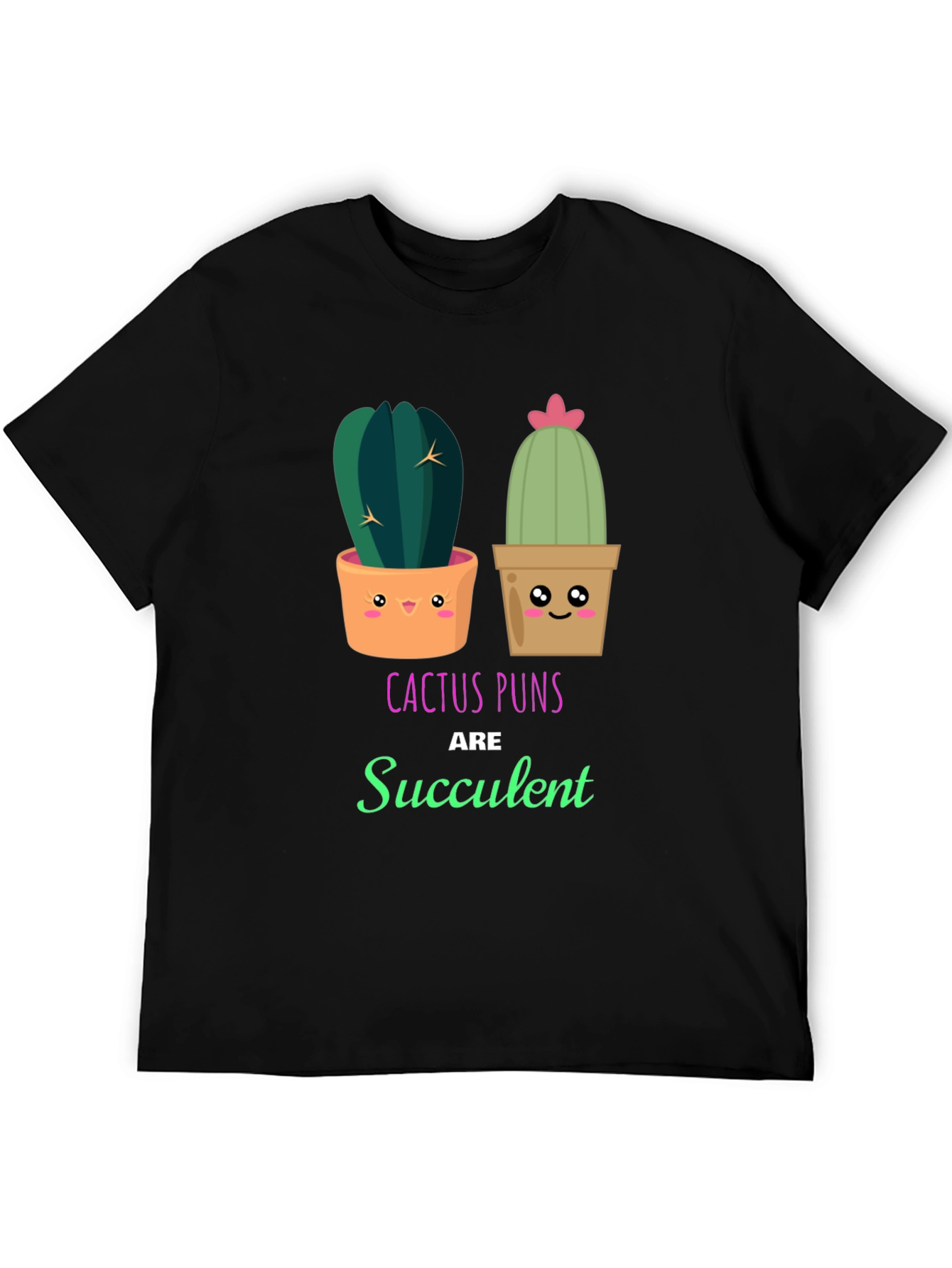 Cactus Pun T-Shirt - Succulent Humor
