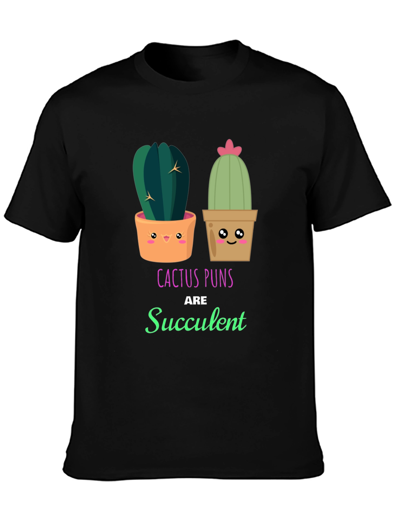 Cactus Pun T-Shirt - Succulent Humor