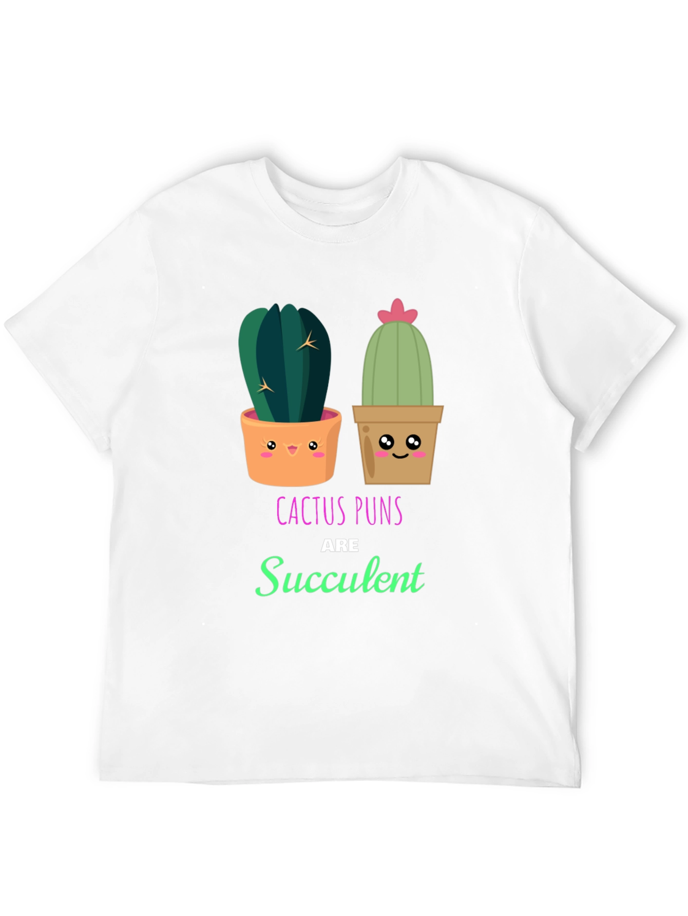 Cactus Pun T-Shirt - Succulent Humor