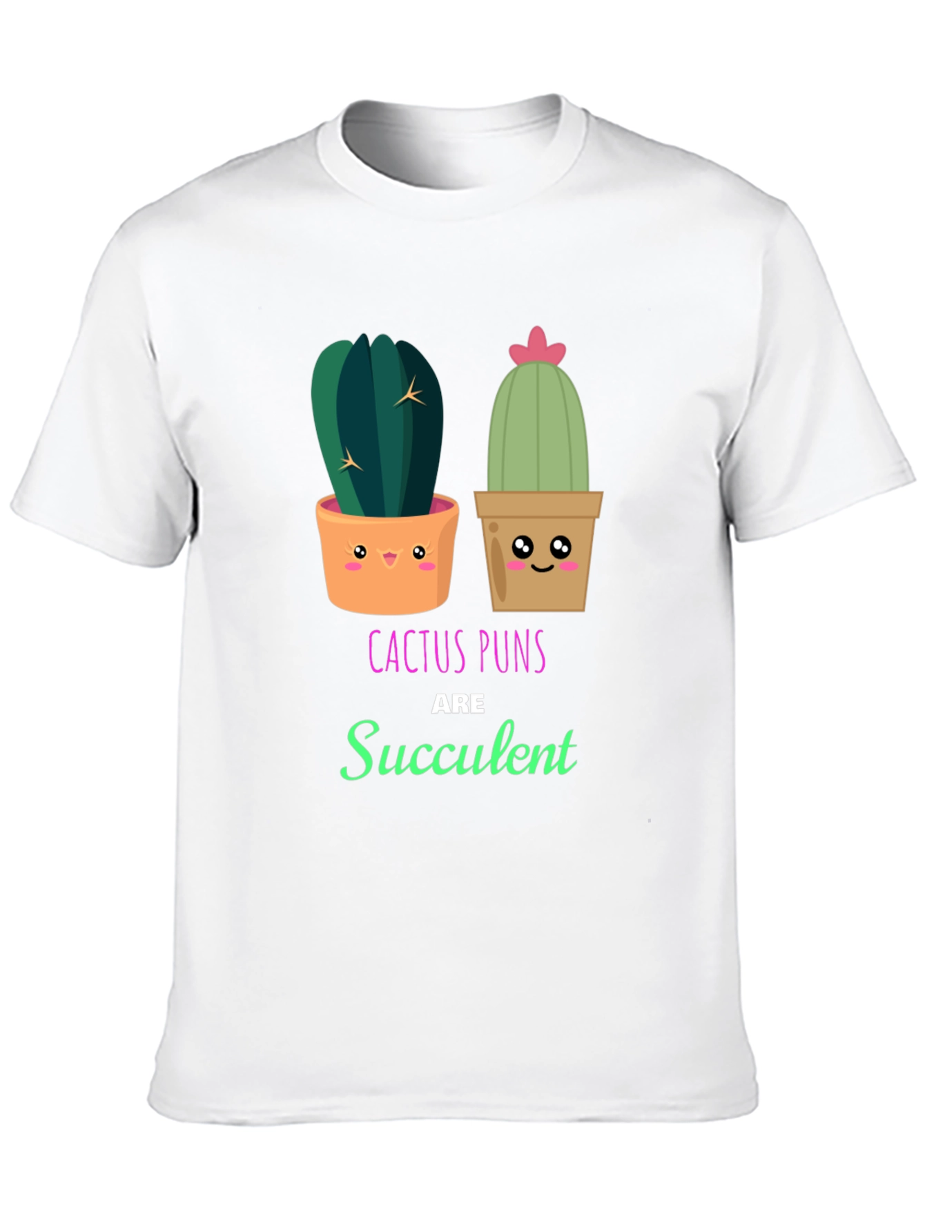 Cactus Pun T-Shirt - Succulent Humor