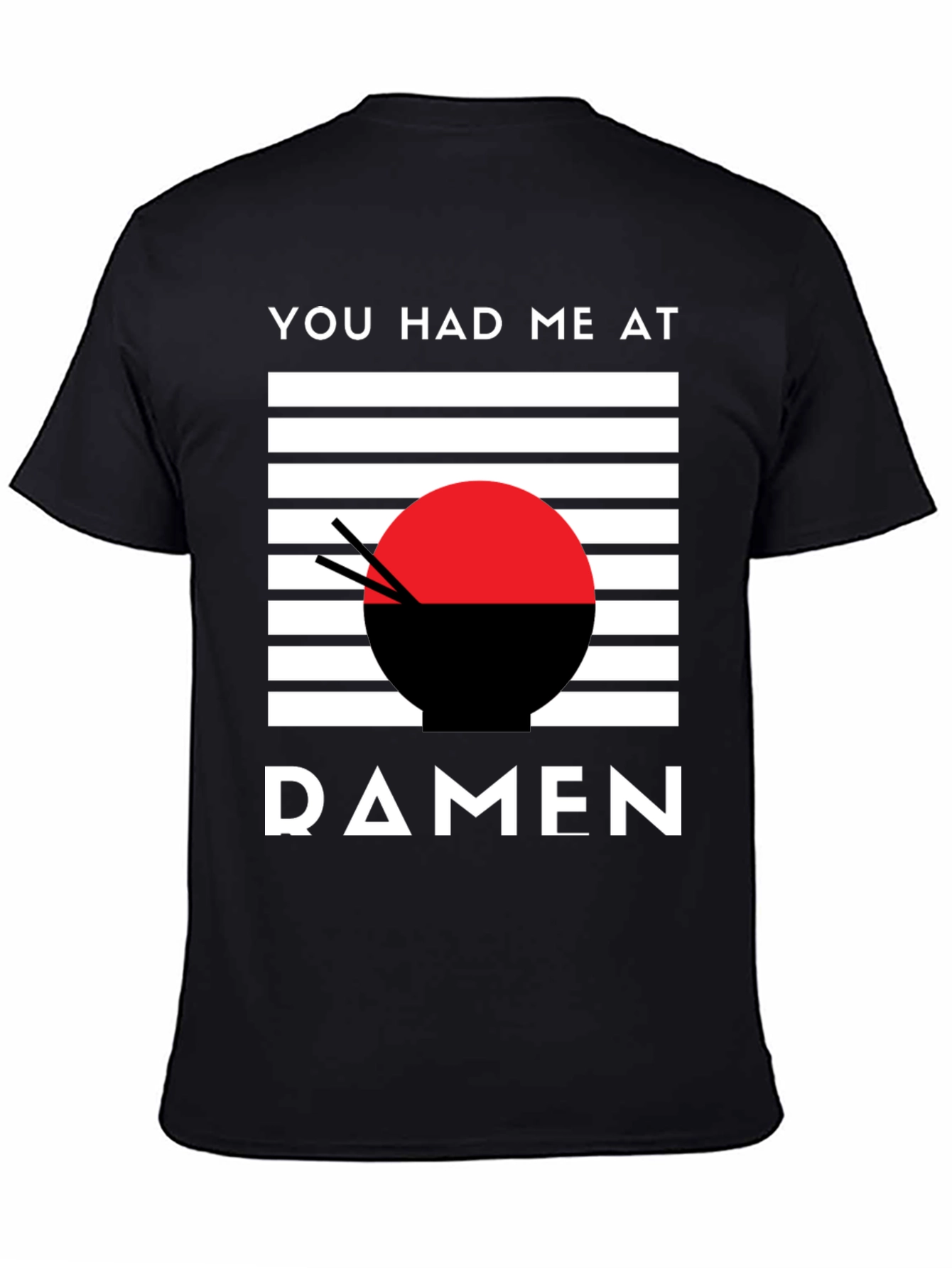 Ramen Lover T-Shirt - You Had Me At Ramen