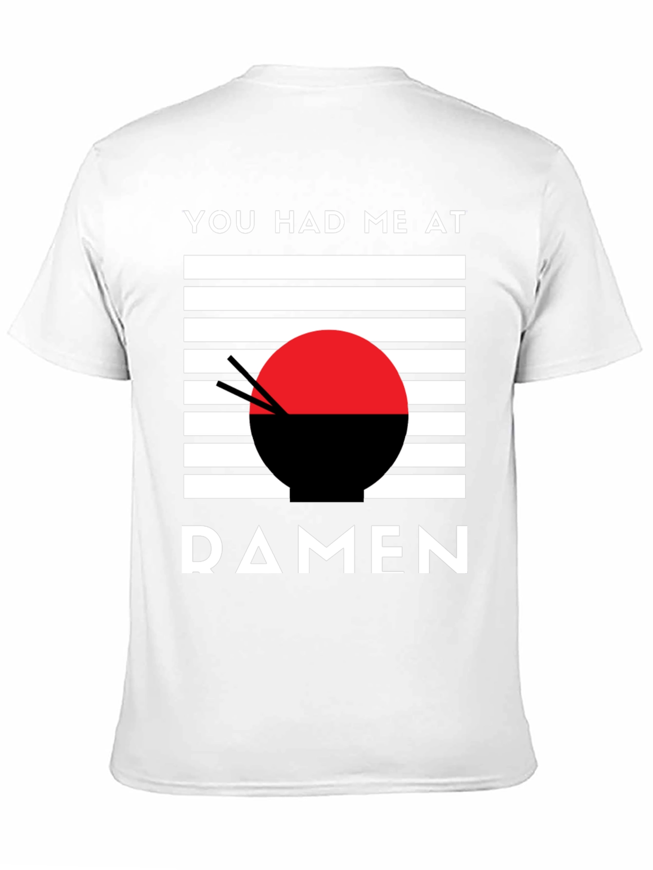 Ramen Lover T-Shirt - You Had Me At Ramen