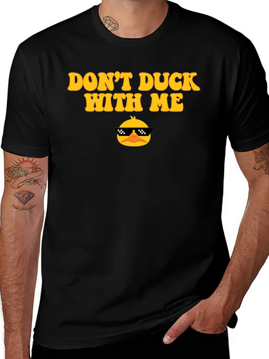 Dont Duck With Me Novelty Graphic T-Shirt