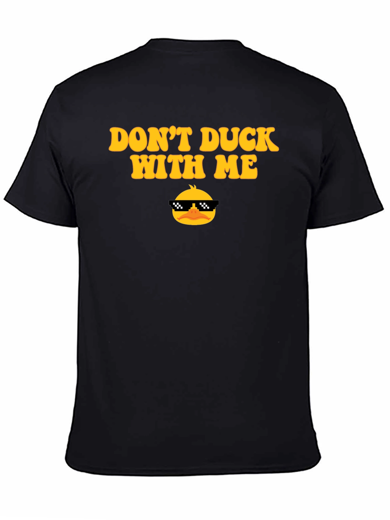 Dont Duck With Me Novelty Graphic T-Shirt