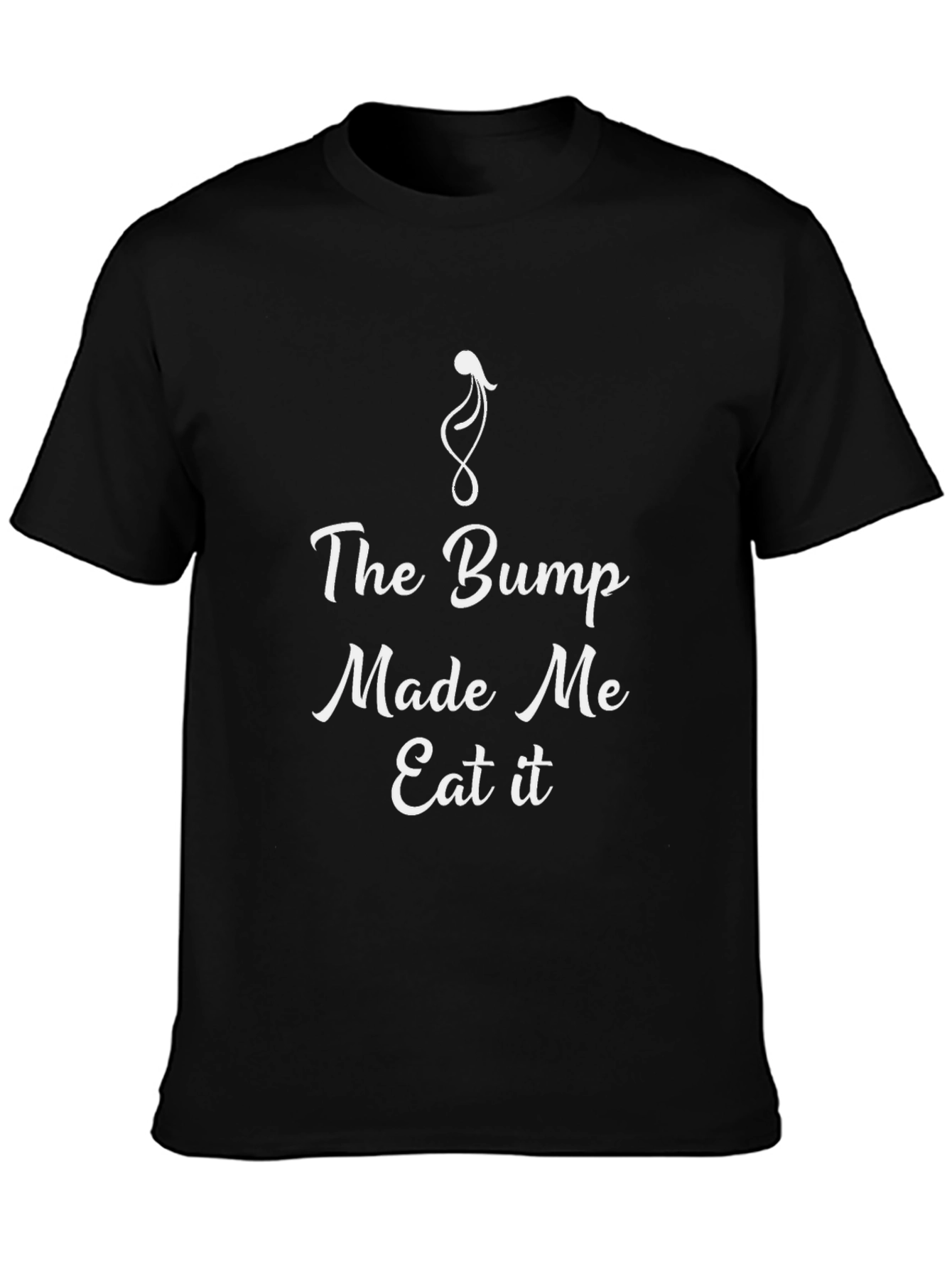 The Bump Made Me Eat It - Black T-Shirt
