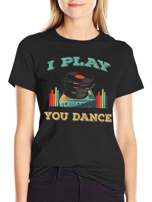 I Play You Dance Retro Style Graphic Tee