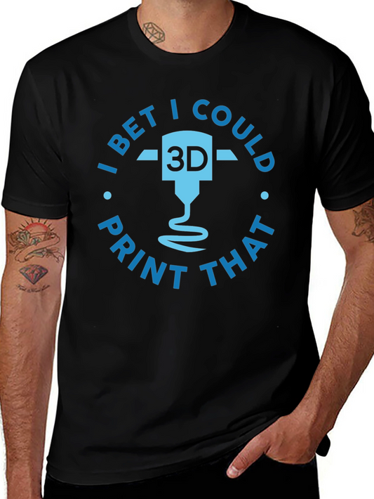 I Bet I Could 3D Print That T-Shirt
