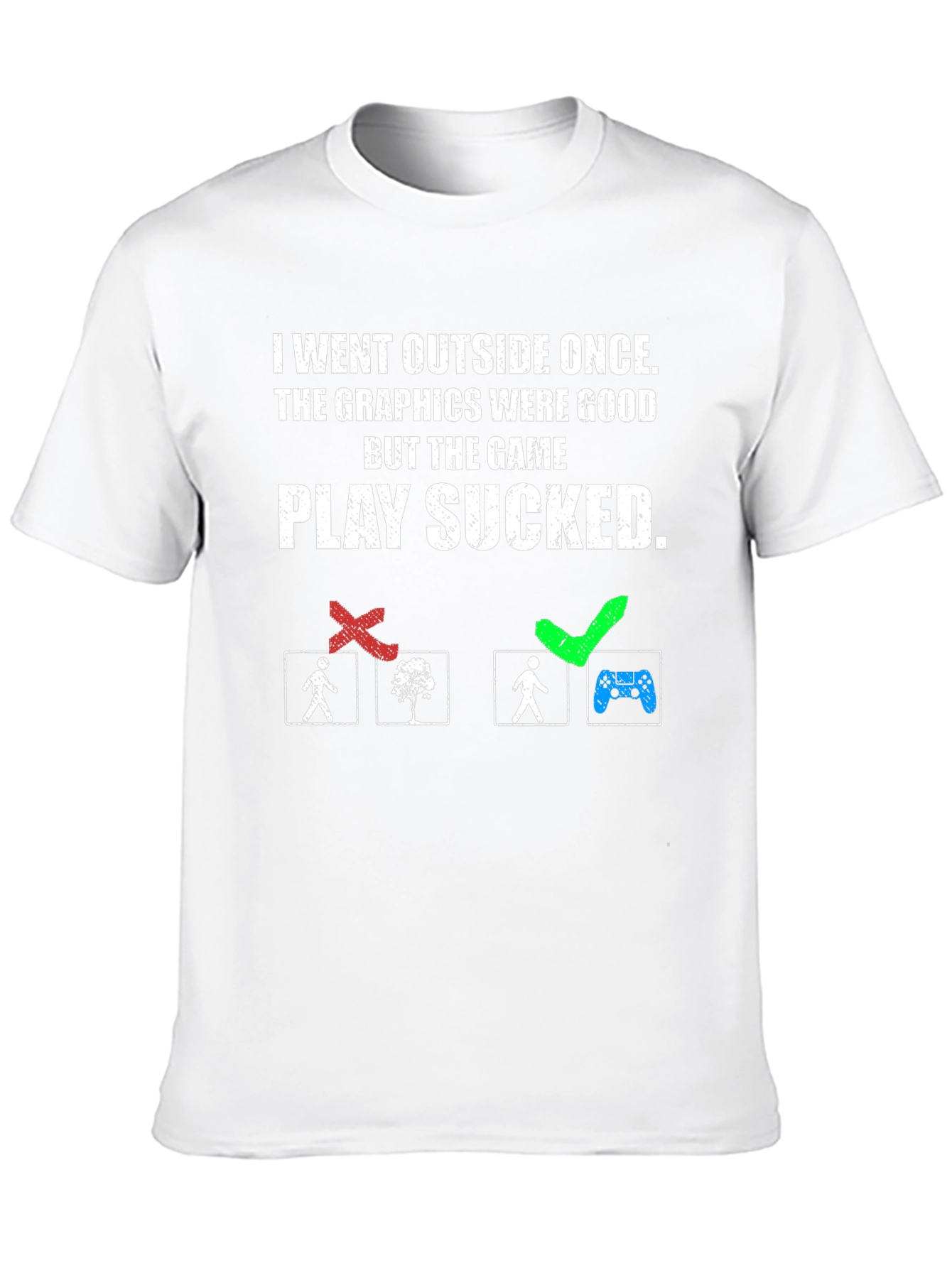 Funny Gamer T-Shirt - I Went Outside Once