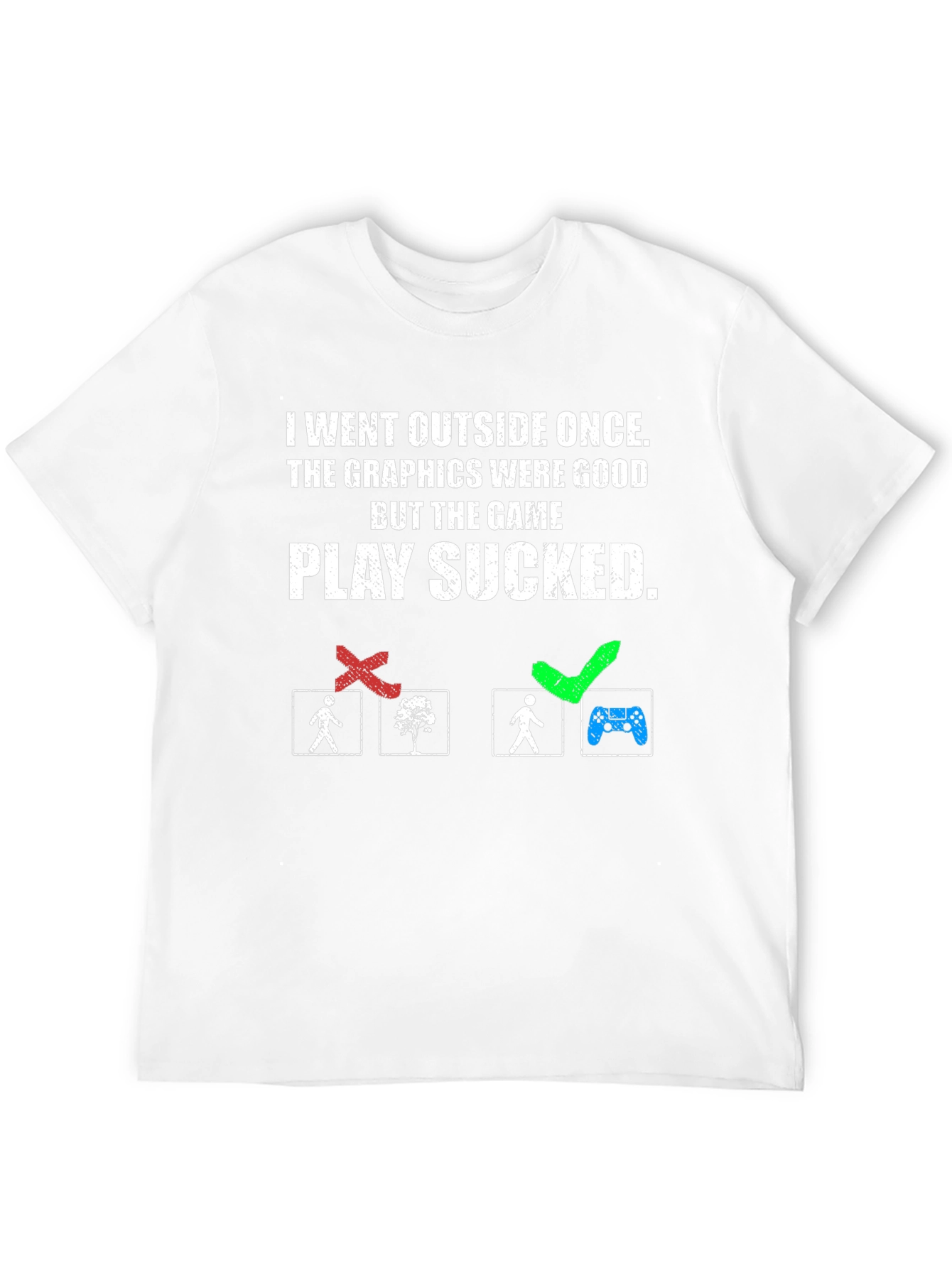 Funny Gamer T-Shirt - I Went Outside Once