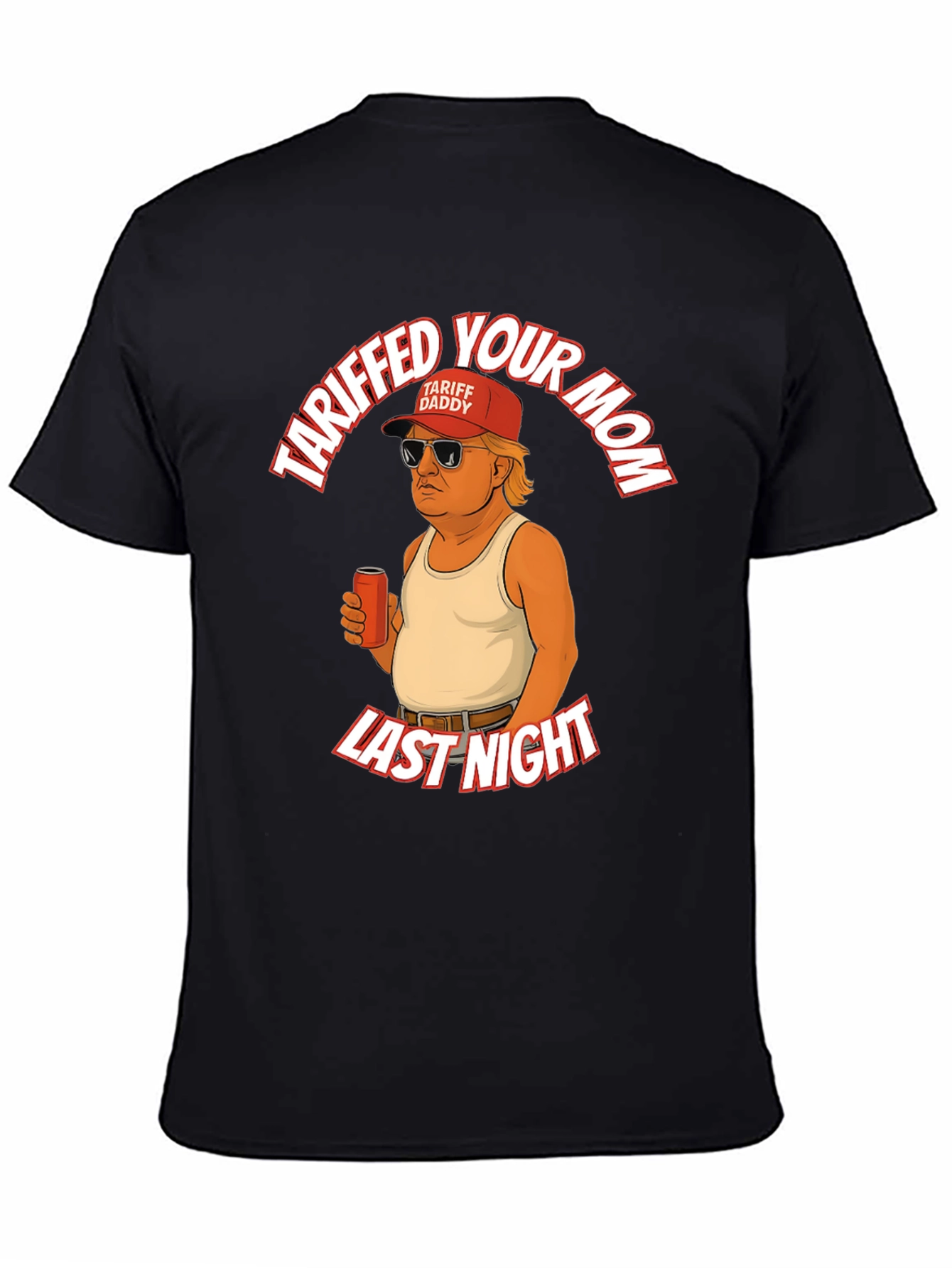 Tariffed Your Mom T-Shirt