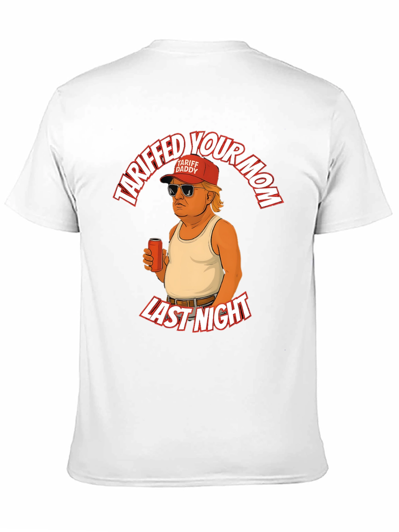 Tariffed Your Mom T-Shirt
