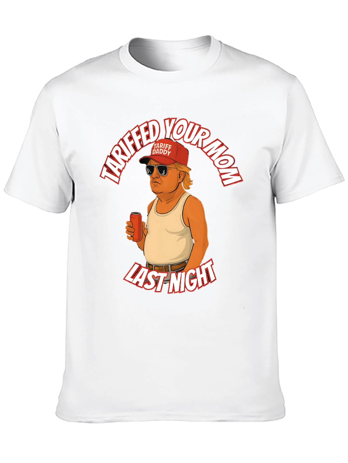 Tariffed Your Mom T-Shirt