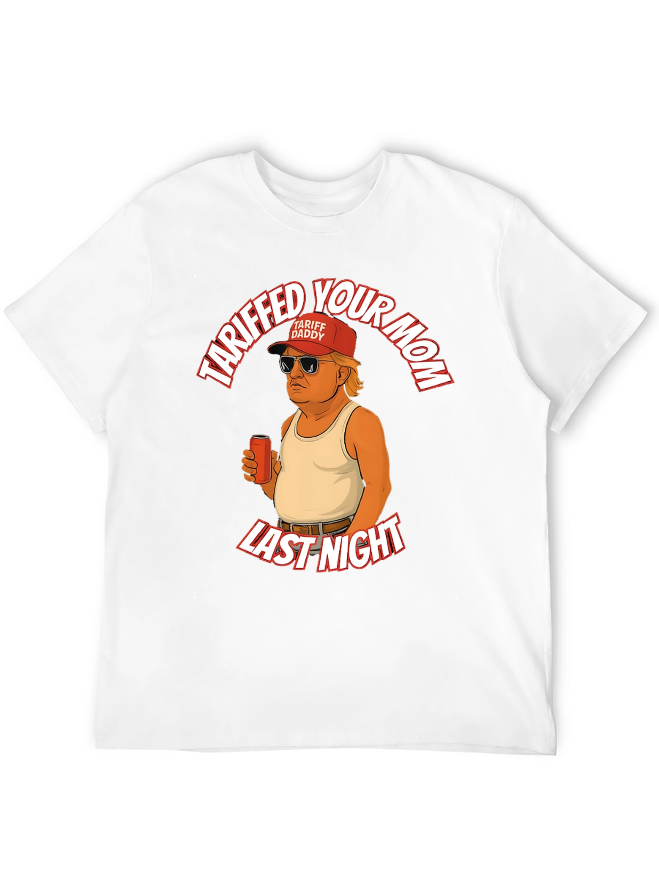 Tariffed Your Mom T-Shirt