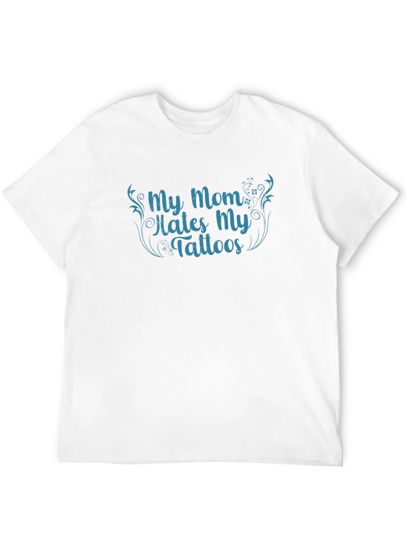 My Mom Hates My Tattoos Graphic Tee