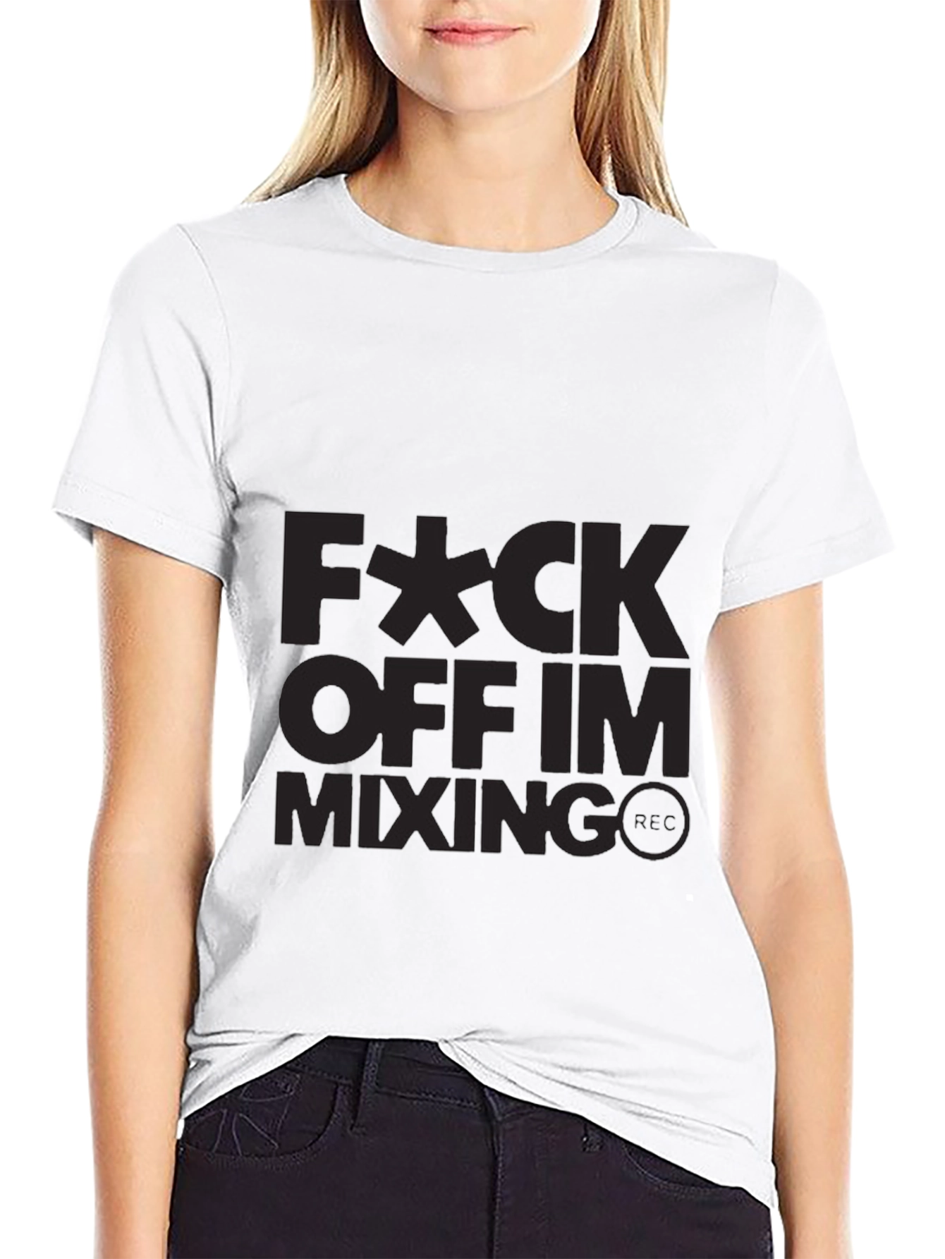 Fuck Off Im Mixing T-Shirt