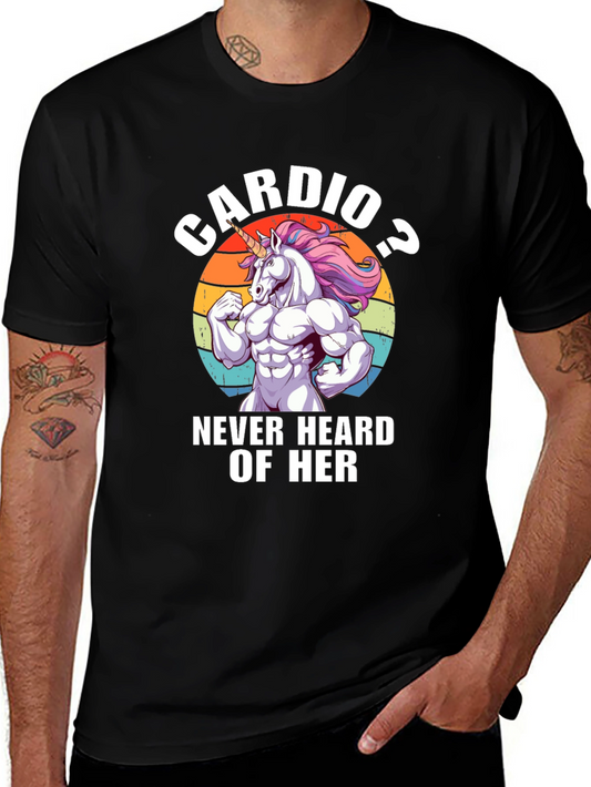 Cardio? Never Heard of Her Gym Unicorn T-Shirt