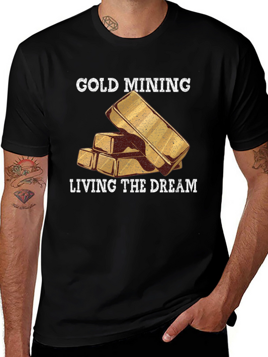 Gold Mining Living The Dream Black T-Shirt